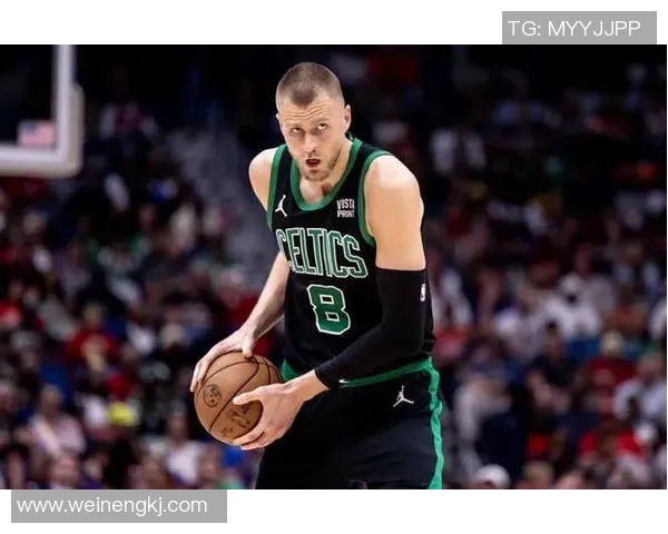 克里斯塔普斯波尔津吉斯：重返赛场的希望与挑战